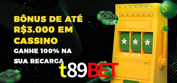 t89bet melhor bônus de depósito